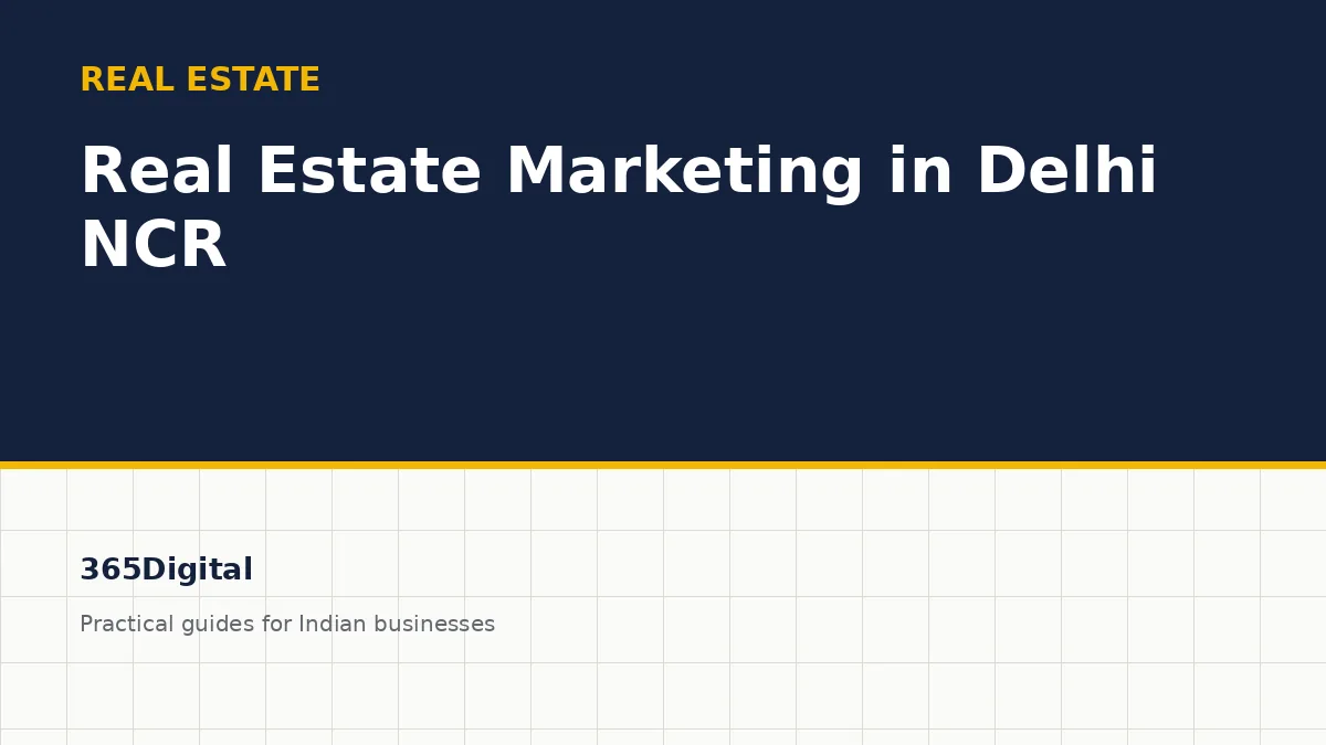 Real estate digital marketing and lead generation for Delhi NCR property businesses